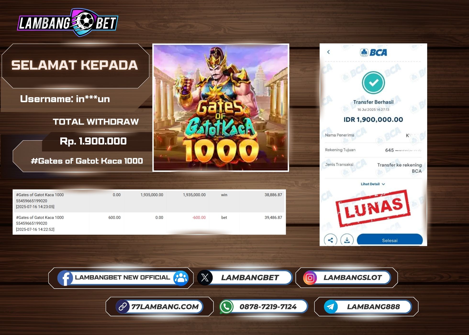 LAMBANGBET [16 JULY 2025] JACKPOT SLOT Gates of Gatot Kaca 1000 "Rp1.900.000" LUNAS